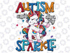 Autism Awareness Kids Unicorn For Autism Mom Girls Png, Autism Can't Dim My Sparkle Png, Digital Download