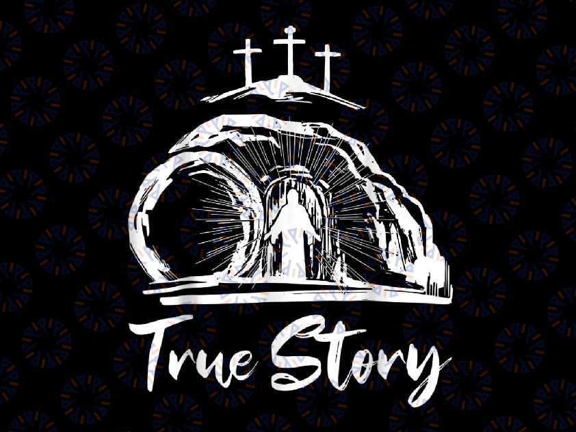 He Is Risen Cross Je-sus Easter Day Ch-ris-tians True Story Png, He Is Risen Png, True Story Easter Png, Easter Day, Digital Download