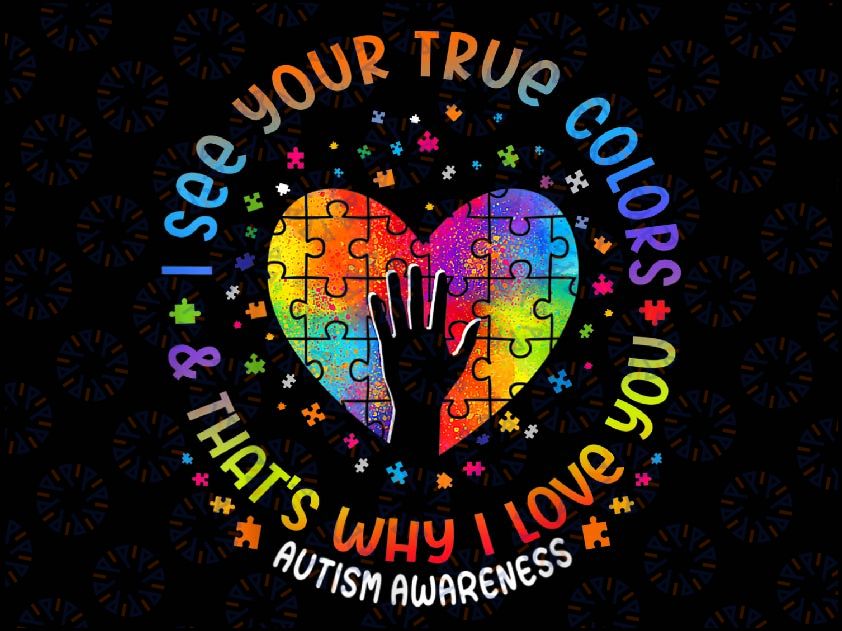 I See Your True Colors Puzzle World Autism Awareness Month Png,Autism Puzzle Png, Autism Design, Easter Day, Digital Download