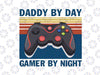 Daddy by day gamer by night Svg Dxf Png Sublimation design - Digital design - Sublimation - DTG printing - Clipart