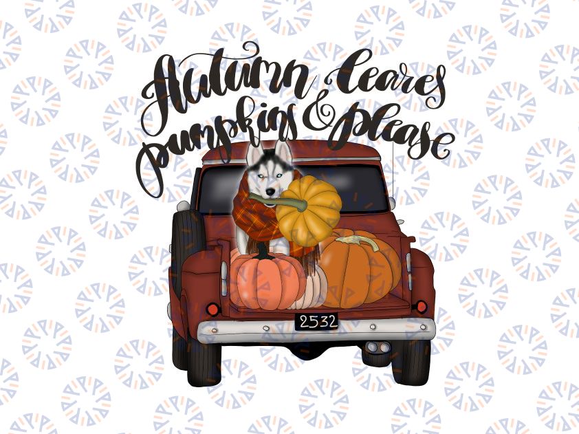 Autumn Leaves Pumpkins Please - Sublimation File PNG, Fall Truck, Fall Sign, Autumn Png Printing, Digital Download