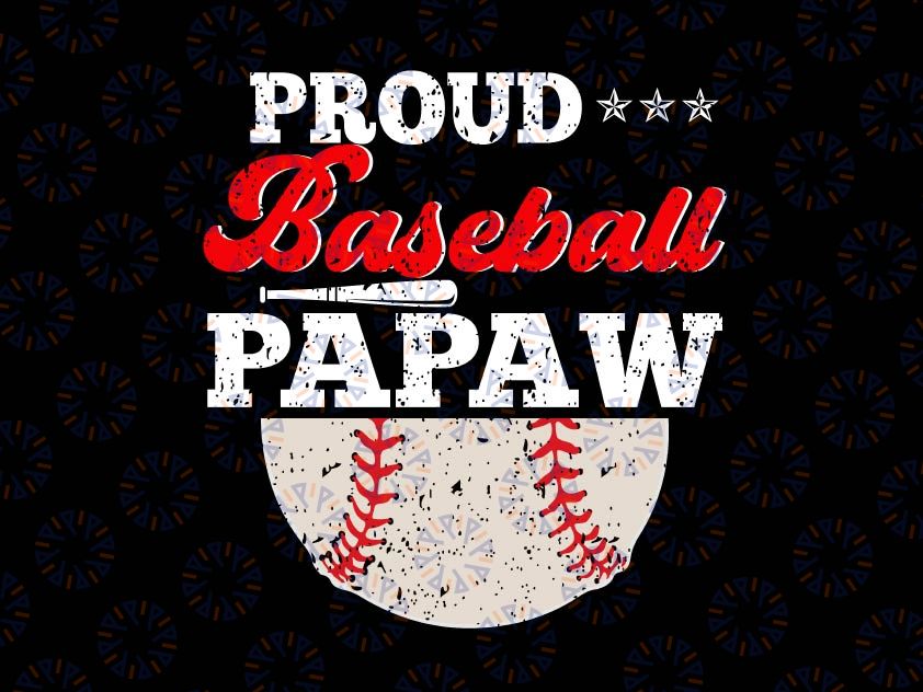 Proud Baseball Papaw Svg, Ball Vintage Father's Day Svg, Game Day Png, Cricut, Silhouette, Cut Files