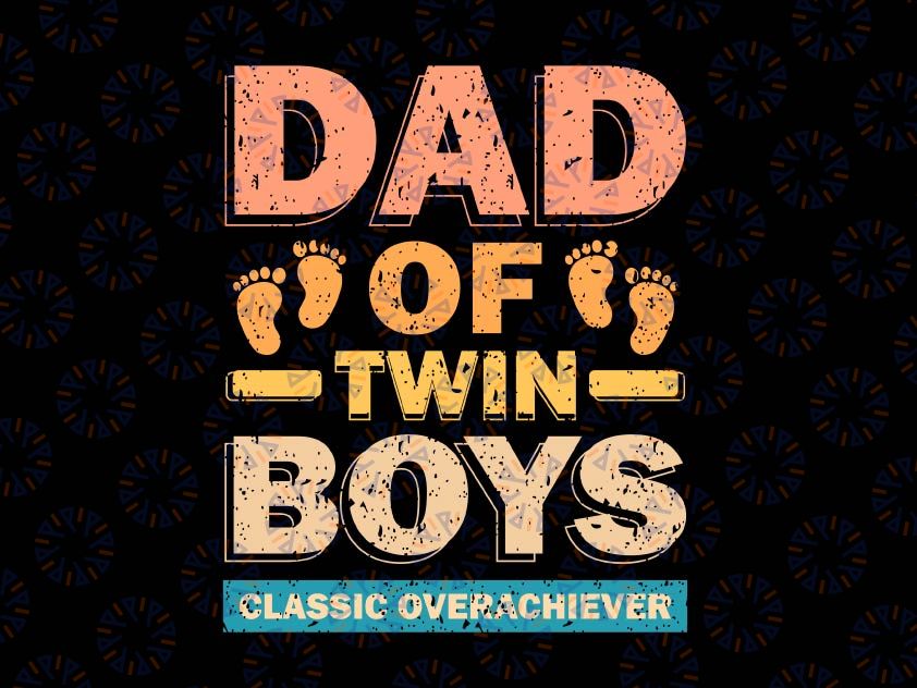 Dad Of Twin Boys Svg, Fathers Day Gift Svg Dad Of Twins Classic Svg Fathers Gift Svg Fathers Day Cricut, Silhouette, Cut Files