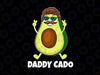 Daddycado Svg, Funny Avocado Svg, Daddy Vegan Lover Svg, Happy Father's Day Svg File for Cricut & Silhouette, Png