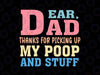 Dear Dad Thanks For Picking Up My Poop Svg, Happy Father's Day Svg, Dog Dad Svg, Dad Owner Svg , Dad Gift