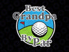 Best Grandpa By Par Svg, Funny Father's Day Svg, Grandfather Golf Svg,  Grandpa Gift Svg, Grandpa Golf Gift Svg Grandpa Fathers Day Svg