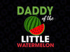 Watermelon Daddy Design Svg, Daddy Of The Little Watermelon Svg, New Dad Svg, Cool Dad Svg, Father's Day Svg