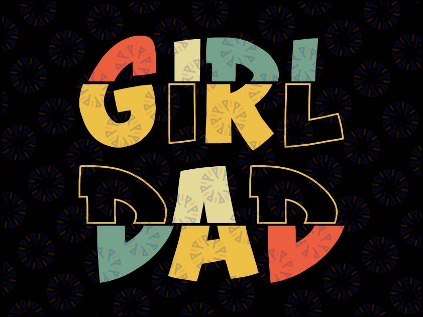 Girldad SVG, Girl Dad SVG, Girl Dad Frame SVG, Father SVG,Daddy and Me svg, Mini me, Dad Life, Girl Dad svg, Digital Download