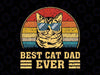 Best Cat Dad Ever Svg, Bump Fit Father's Day Svg, Cat Dad Gift, Best Cat Dad Ever Svg| Fathers Day gift, Cat Svg Png