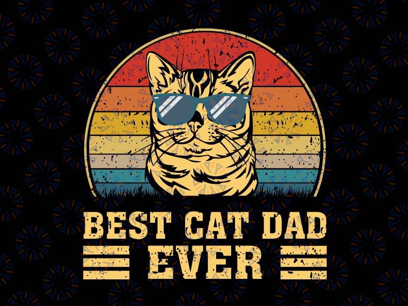 Best Cat Dad Ever Svg, Bump Fit Father's Day Svg, Cat Dad Gift, Best Cat Dad Ever Svg| Fathers Day gift, Cat Svg Png