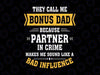 They Call Me Bonus Dad Partner In Crime Svg, Father's Day Svg, Files for Cutting Cameo Cricut, Fathers Day, Step Dad, Bonus Dad Cut File