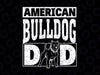 American Bulldog Dad Svg, Father's Day Svg, Dogs Daddy Gift Svg, American Bulldog Cut File