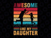 Awesome Like My Daughter Svg / Father Svg / Father's Day Svg / Dad Gift / Gift for Dad / Funny Dad Svg Cut File