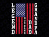 USA Flag Svg - Father's Day Svg - Dad the Legend Husband Dad Grandpa Svg Png, Gifts for Grandpa Svg Png