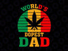 World's Dopest Dad SVG, Father's day svg, Worlds Dopest Svg, Fathers Svg, Dopest Dad Svg