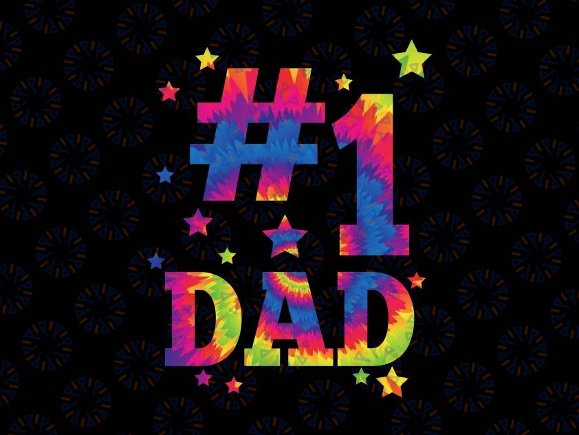 Number One #1 Dad Tie Dye Png, Daddy Father's Day Best Dad Ever Png, #1 Dad Word Png, Number One Dad Png File, Father's Day Png File