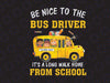 First Day of School Be Nice To The Bus Driver PNG Print File for Sublimation, Bus Driver Designs, Funny Bus Driver,Welcome Back to School