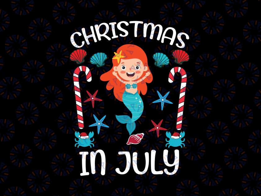 Christmas In July SVG , Summer Vacation svg, Mermaid svg, Palm Tree svg, Funny July Holiday svg, Digital Download Cut Files