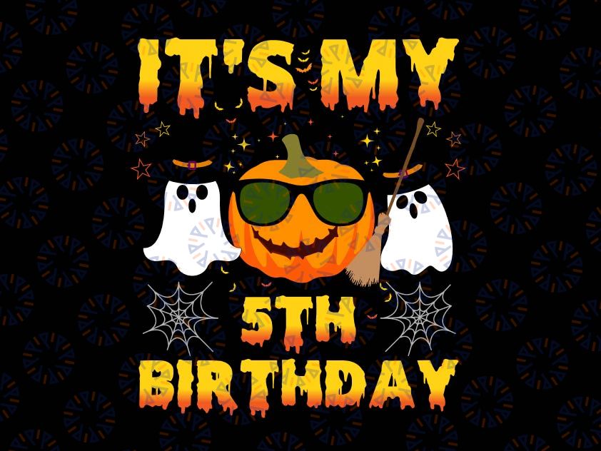 Halloween Birthday It's My 5th Birthday Png, Fall Birthday Party, Thanksgiving Birthday Png, Pupmkin Fall Kids PNG Digital