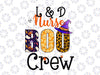 L&D Nurse Boo Crew Png, Halloween Labor & Delivery Nurse Png, Halloween Nurse Png, Halloween Sublimation Designs