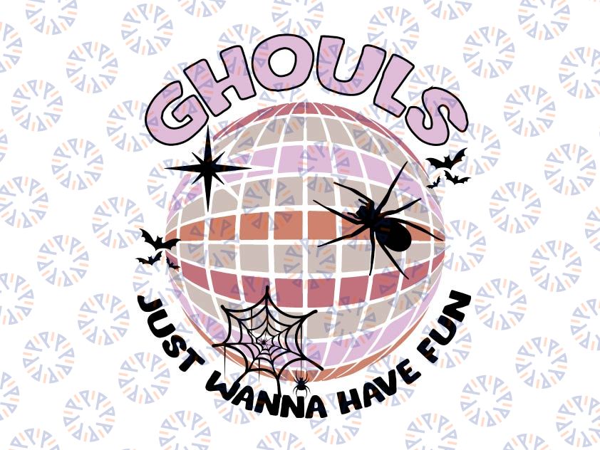 Ghouls Just Want to Have Fun Svg, Disco Ball Girls Svg, Ghouls Night Out Svg, Witch Svg, Retro Fall Svg, Fall Svg Halloween sublimation design