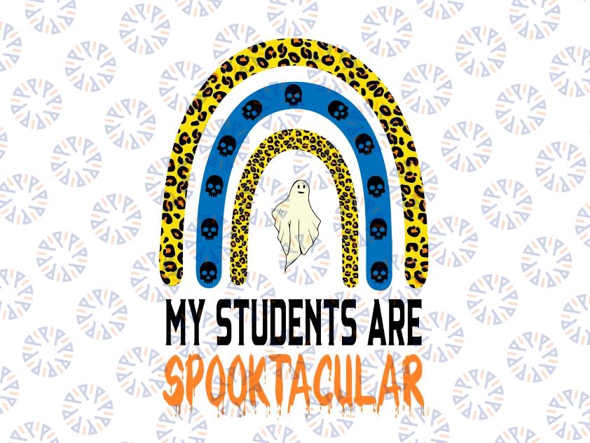 My Students Are Spooktacular PNG Teacher Halloween Sublimation Designs Downloads, Halloween Png, Teacher Png, Png Files For Sublimation