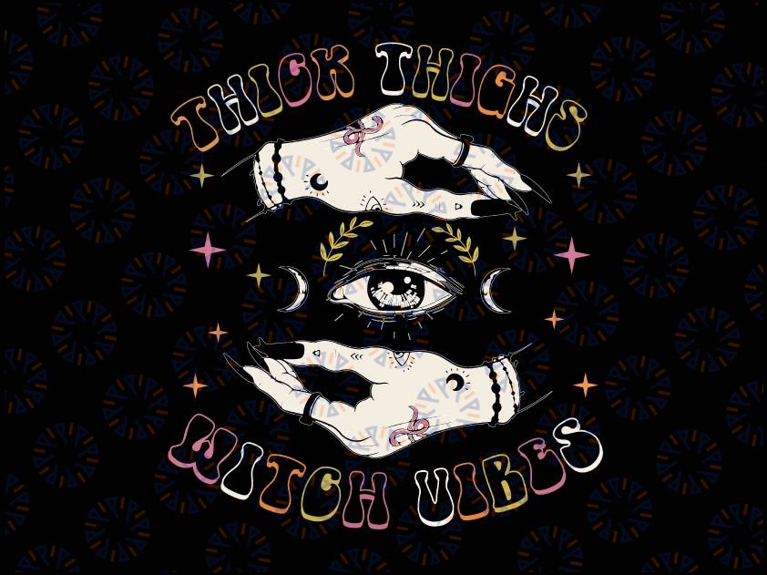 Thick Thighs Witch Vibes Png, Halloween Moon Witches Tattoo Png, Witch Vibes Halloween PNG