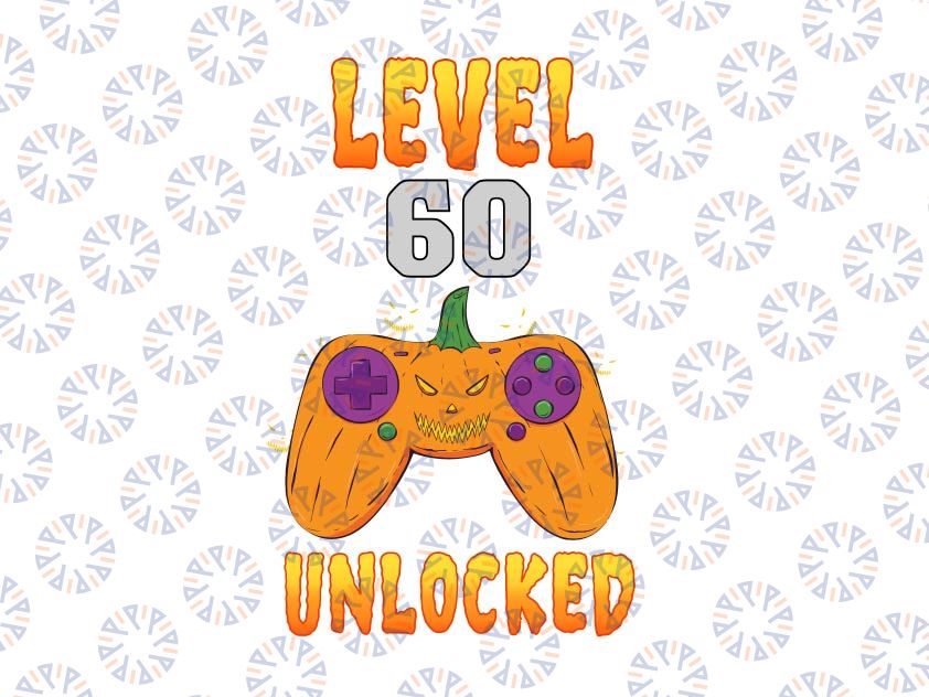 Level 60 Unlocked Birthday Png, 60th Birthday Boy Gamer Png Funny Kids Halloween Png, Fall Png, Kids Gamer Png Digital File For Print