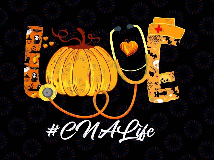 Love CNA Life Pumpkin Png, Fall Autumn Thanksgiving Nursing Png, Nurse Pumpkin Png, Thanksgiving Nursing Happy HalloThanksMas Png