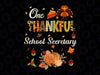 One Thankful School Secretary Png, Fall Autumn Thanksgiving Png, Fall School Digital Download