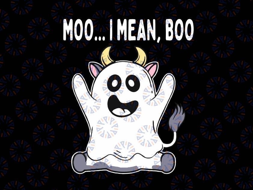 Moo I mean BOO Svg, Halloween Cow Svg, Funny Cow Halloween Png, Boo Ghost Cow Svg, Halloween Png Ghost Svg, Halloween Svg