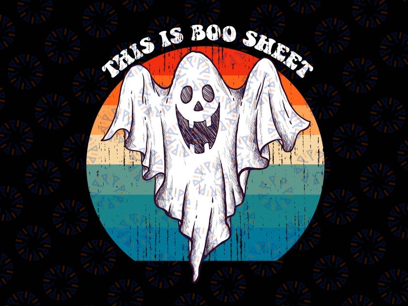 This Is Boo Sheet Png, Ghost Png, Funny Halloween Png, Boo Png, Sarcastic, Shirt, Png, Sublimation Designs Downloads