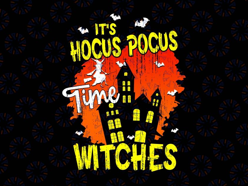 It's Ho-cus Po-cus Time Witches Svg, Ho-cus Po-cus Svg, Witch Svg, Halloween Svg, Halloween Party Cut File