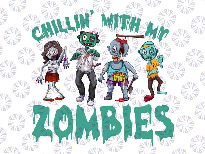 Chillin With My Zombies Png, Halloween Boys Kids Funny Png, Love cartoon monster zombies Png sublimation