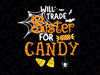 Will Trade Sister for Candy Svg, Funny Halloween Svg, Halloween Svg, Kids Halloween Svg, Siblings Sassy Svg File for Cricut & Silhouette Png