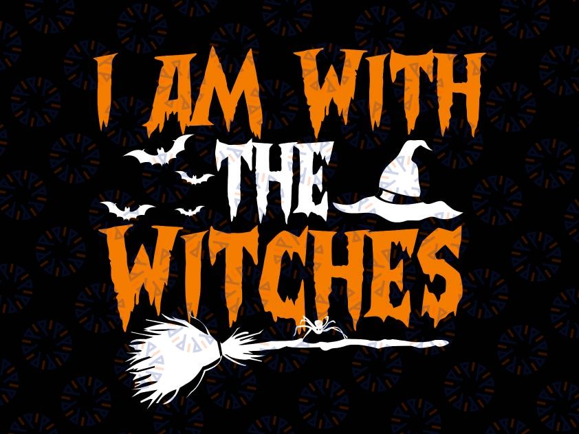 I Am With The Witch Svg, Halloween Tri-ck or Tre-at, Witch Svg, Boo Svg File for Cricut & Silhouette Png