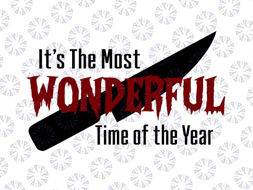 Halloween It's The Most Wonderful Time Of The Year Funny Horror Inspired Halloween PNG, Knife Halloween PNG, png instant digital download