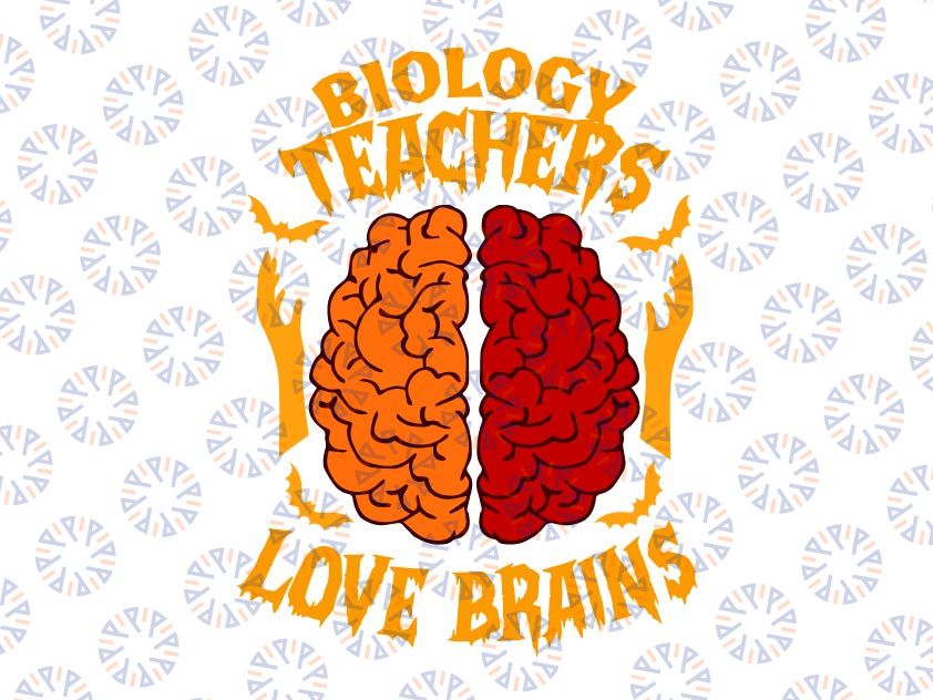 Biology Teachers Love Brains svg Funny Halloween Teacher svg - Brainy svg - Halloween Costume - Spooky