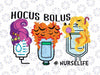 Ho-cus Bolus Nurse Svg, Funny Nurse Halloween Svg, Propofol Fentanyl Sedation Crna Icu Nurse Svg, Nurse Witch Svg