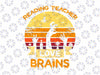 Reading Teachers Love Brains Zombie Svg, Teacher School Halloween Svg, Fall Gift For Teacher, Brainy Svg