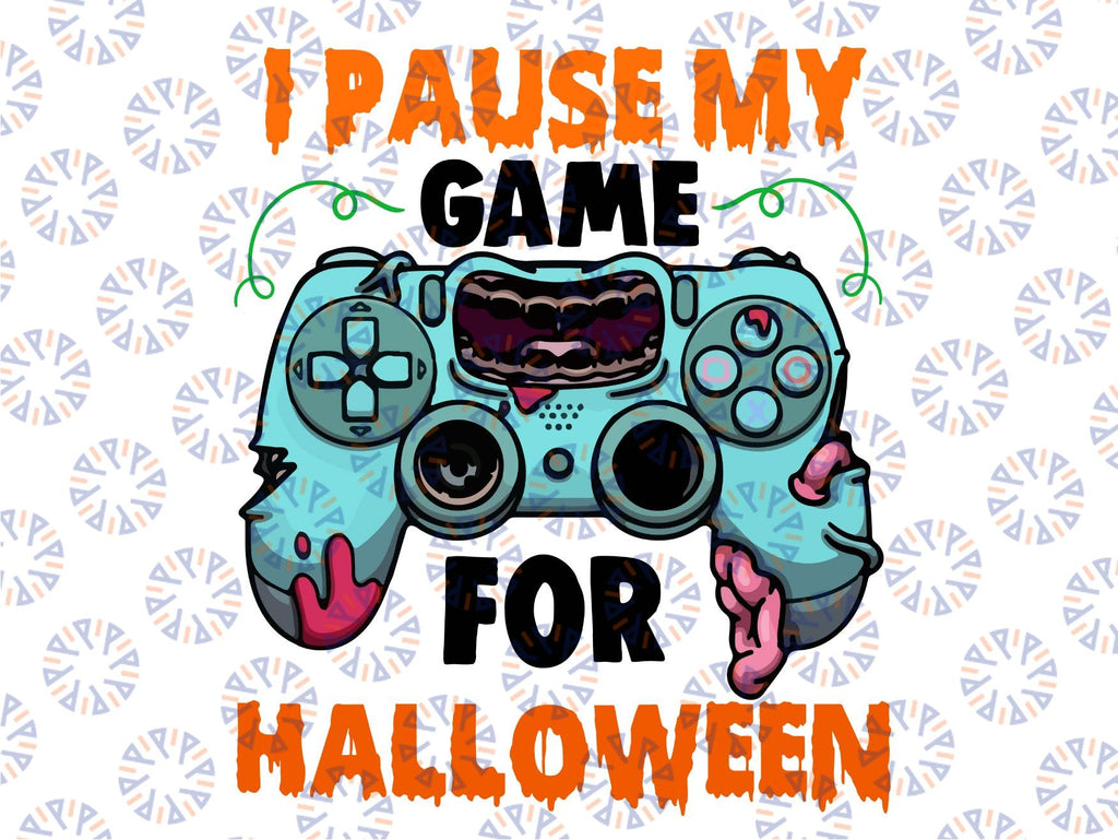 I Pause My Game For Halloween Png, Funny Gamer Png, Halloween Gamer Png, Gaming Life Pumpkin Season Png, Halloween Party Gift