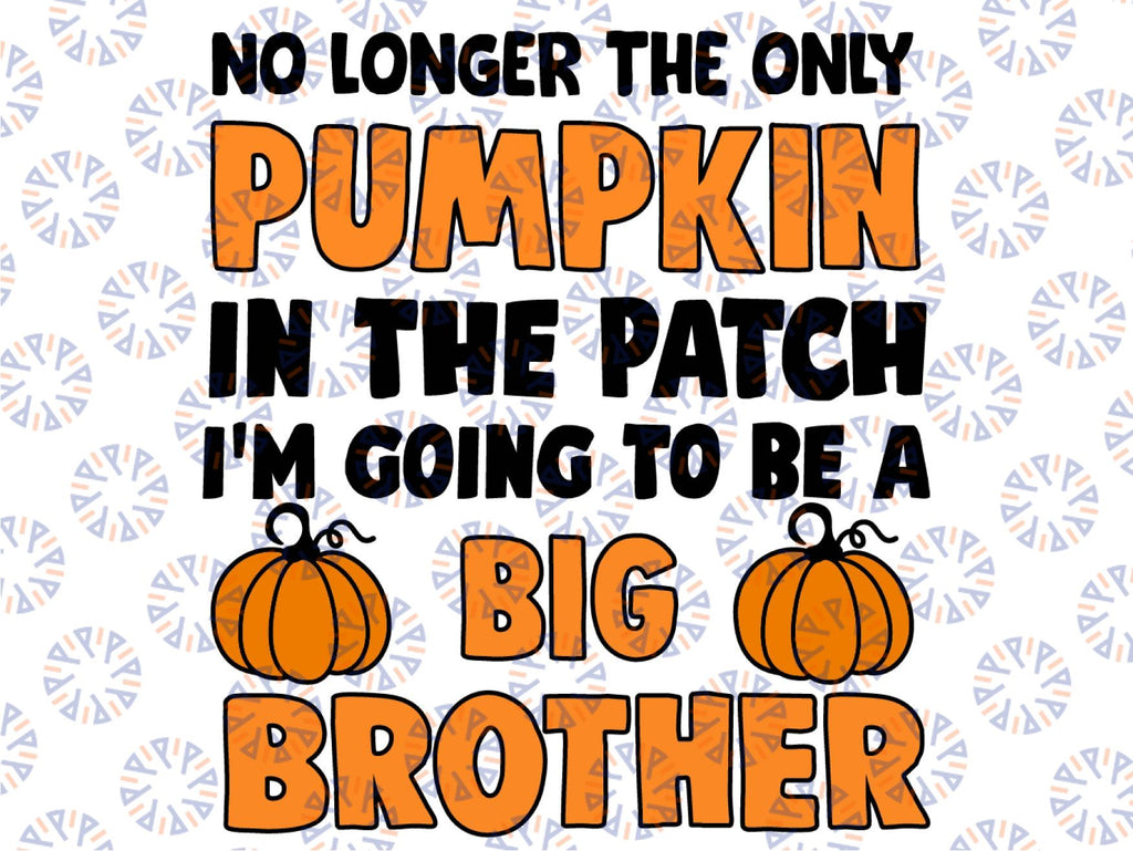 Big Brother Fall Pregnancy Announcement Svg, Halloween Quote Svg Png