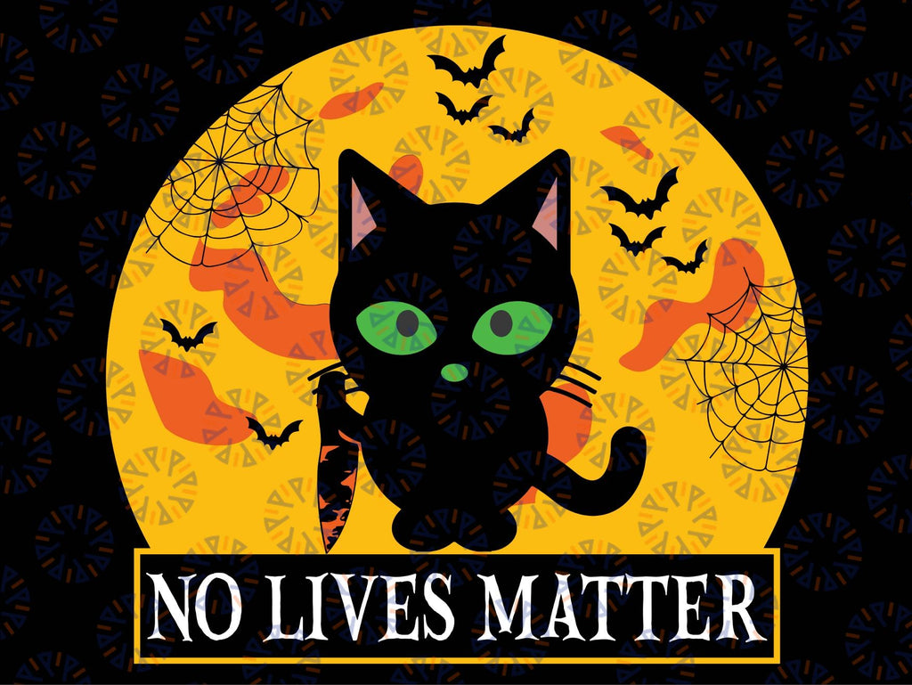 No Lives Matter Svg, Halloween Funny Cat Svg, Funny Halloween Horror Svg Png