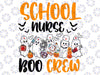 School Nurse Boo Crew Png, Halloween School Nurse Png, Nurse Halloween Png, Ghost Nurse,Digital Downloads