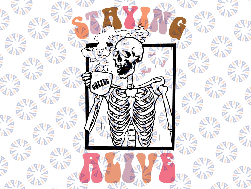 Retro Groovy Skeleton Staying Alive Coffee Svg, Funny Skeleton Svg, Funny Skull Svg, Skeleton Lovers Gift, Coffee Addict Svg