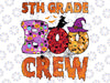 5th grade boo crew Png, Elementary School Teacher Png, Boo Crew Teacher, School Halloween Party Png