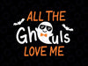 All The Ghouls Love Me Svg, Boy Halloween Svg, Ghost Svg, Dxf, Eps, Png, Spooky Svg, Boys Cut Files, Baby, Kids Costume, Silhouette, Cricut