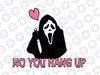 Scream Ghost Face No You Hang Up First SVG, Ghost Face Calling SVG, Funny Halloween SVG, Png, Jpg,dxf,Cricut Silhouette, Vinyl,Printable