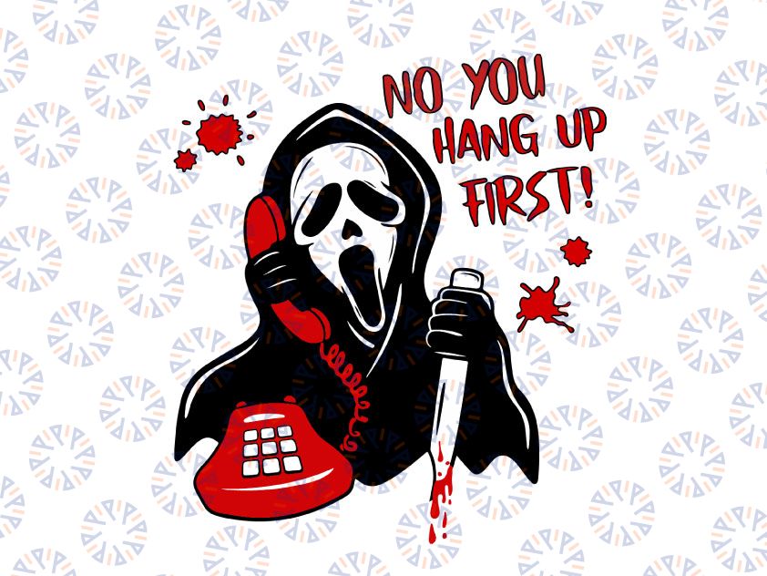 Scream Ghost Face No You Hang Up First Bundle SVG, Ghost Face Calling SVG, Funny Halloween SVG, Png, Jpg,dxf,Cricut Silhouette, Vinyl,Printable