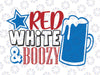 Red White and Boozy Svg, 4th of July Svg, America Svg, Dxf, Eps, Png, USA Cut Files, Funny Fourth of July Svg, Booze Svg, Cricut, Silhouette